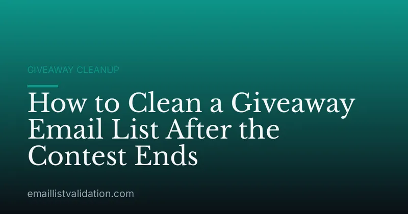 How to Clean a Giveaway Email List After the Contest Ends
