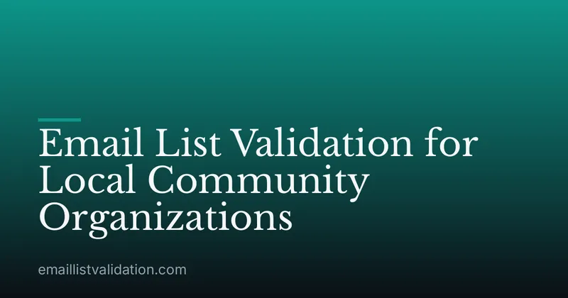 Email List Validation for Local Community Organizations