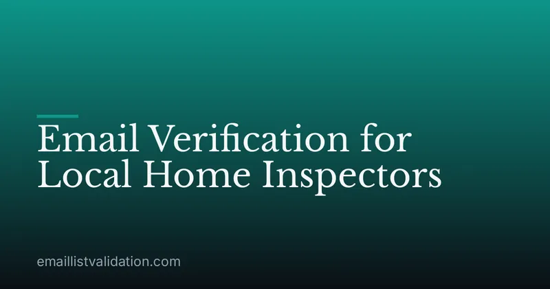 Email Verification for Local Home Inspectors