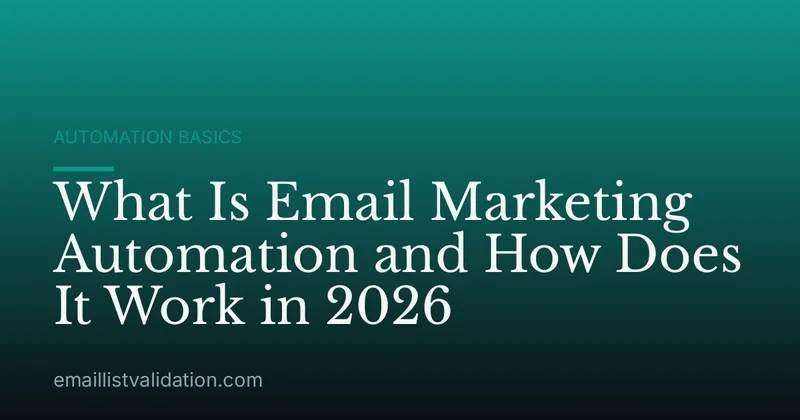 What Is Email Marketing Automation and How Does It Work in 2026