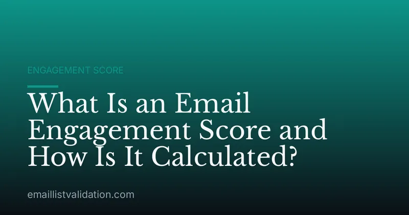What Is an Email Engagement Score and How Is It Calculated?